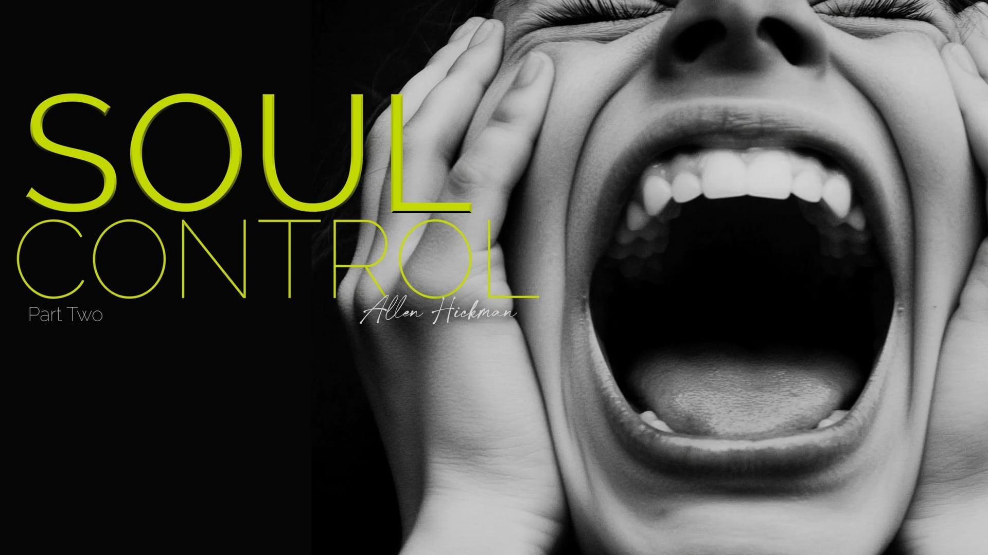 11092025 | Soul Control | Part Two | Allen Hickman | Message Only