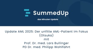 SummedUp | Update AML 2025: Der unfitte AML-Patient im Fokus