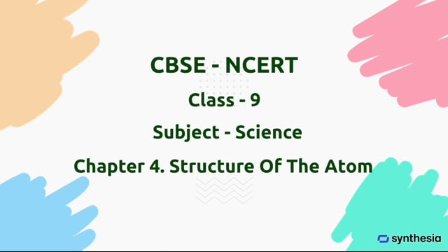 Structure of the Atom – Class 9 Science