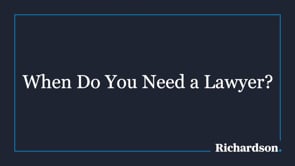 When Do You Need A Lawyer