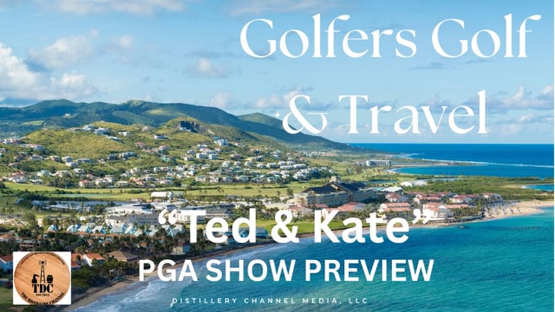 Ted & Kate Golfers Golf & Travel Preview Show -