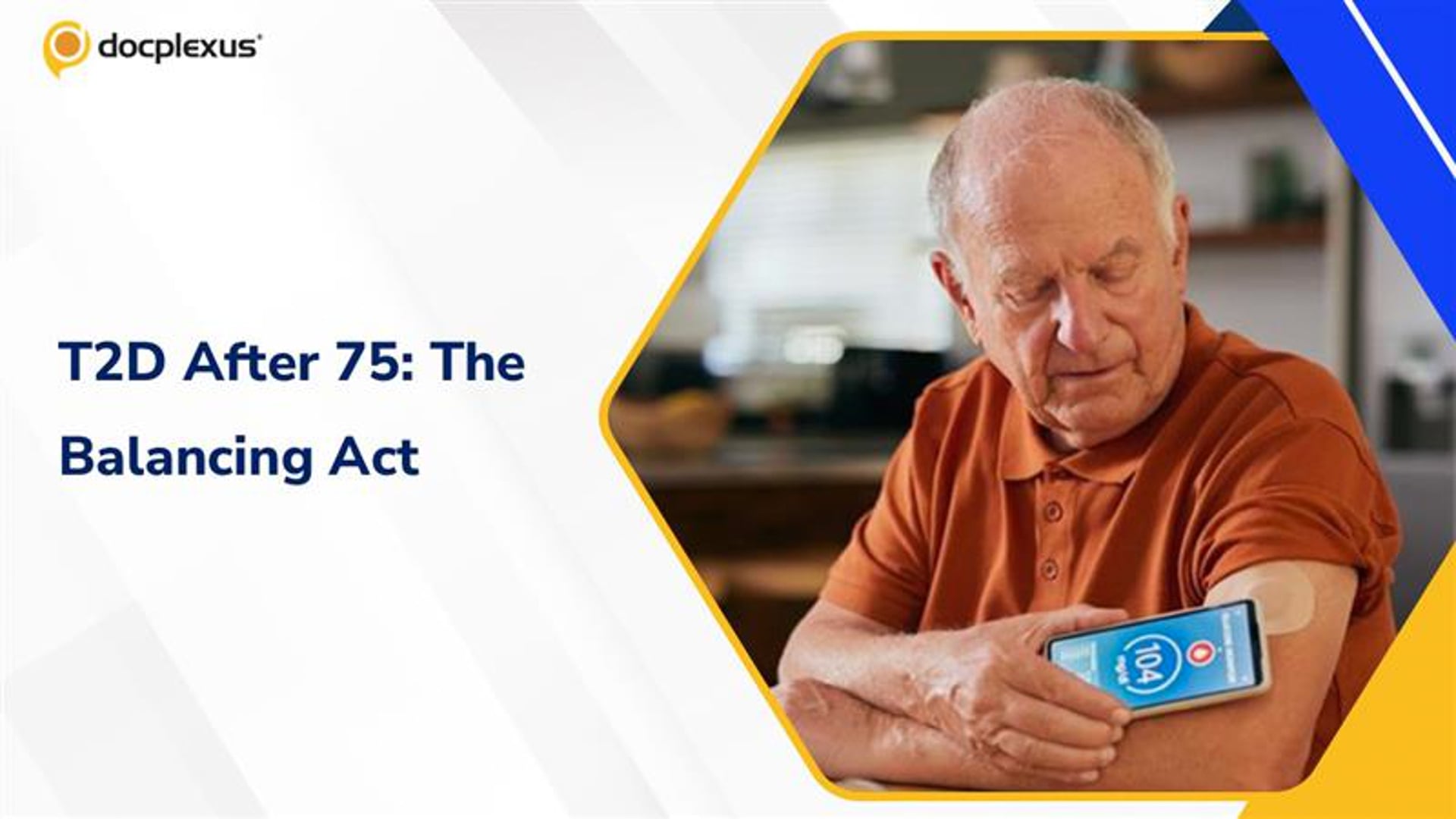 T2D After 75: Smarter, Safer, Softer Targets for Aging Well
