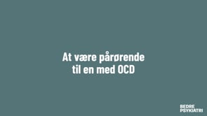At være pårørende til en med OCD