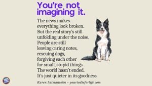 The World Is Still Good