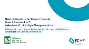 Neue Horizonte in der Demenztherapie: Muss ich umdenken?  Aktuelle und zukünftige Therapieansätze