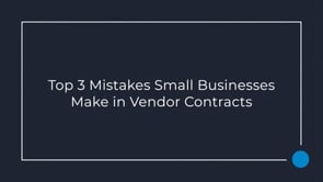 Top 3 Mistakes In Vendor Contracts