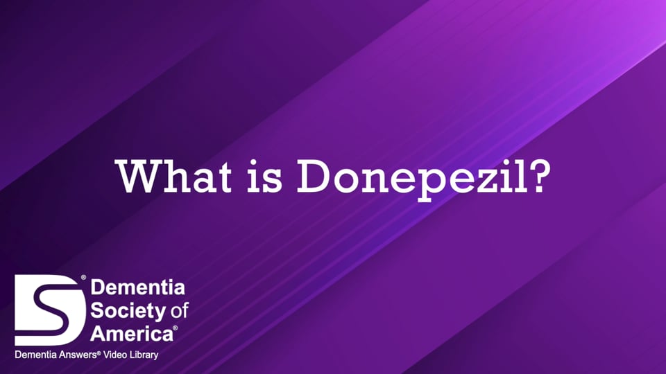 Dementia Answers:  What Is Donepezil?