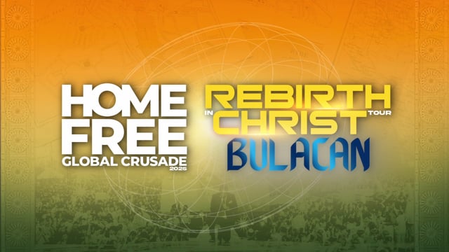 Home Free Global Crusade 2025 – Bulacan