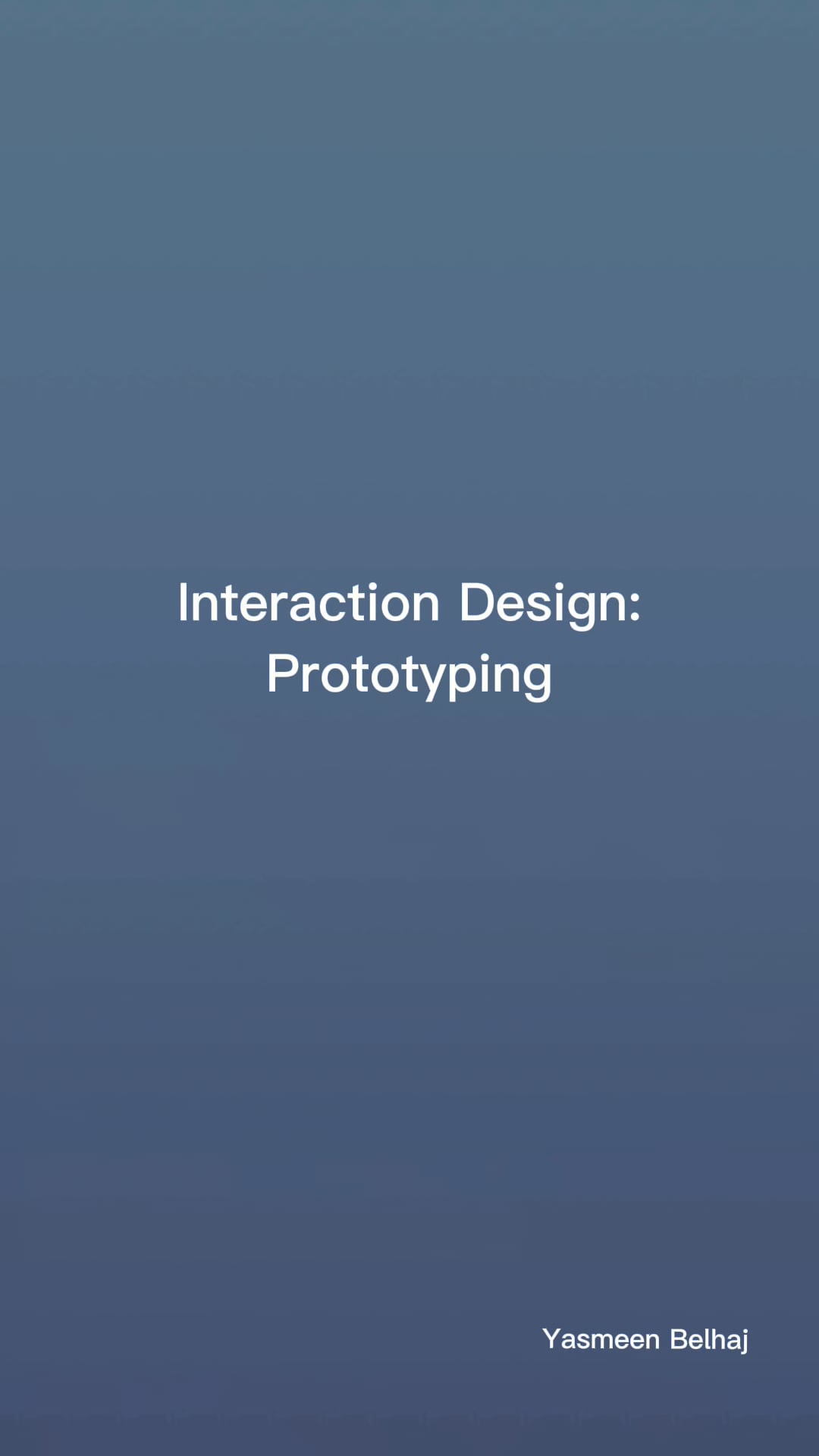 Interaction Design: Prototyping