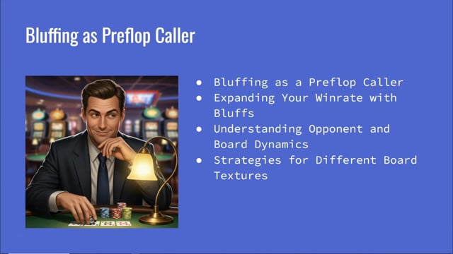 #726: Bluffing as the Preflop Caller