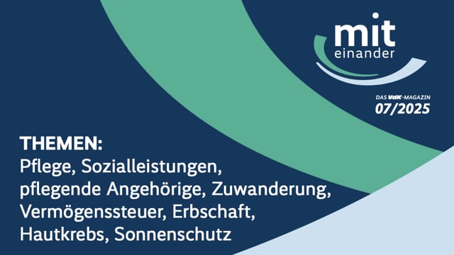 Miteinander – das TV-Magazin des VdK I Ausgabe Juli 2025