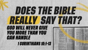 God Will Never Give You More Than You Can Handle