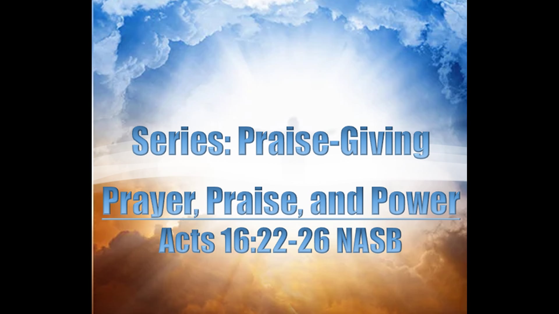 Prayer, Praise, and Power