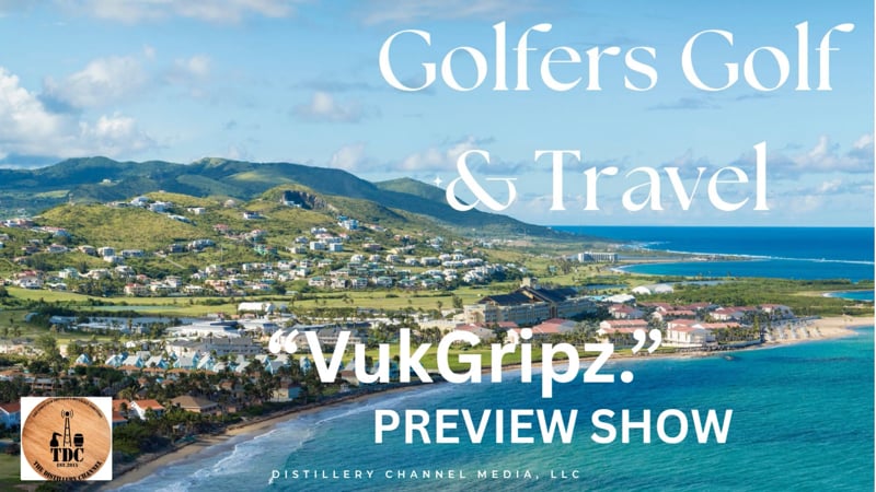 Golfers Golf & Travel Preview Show - VukGripz VukGripz
