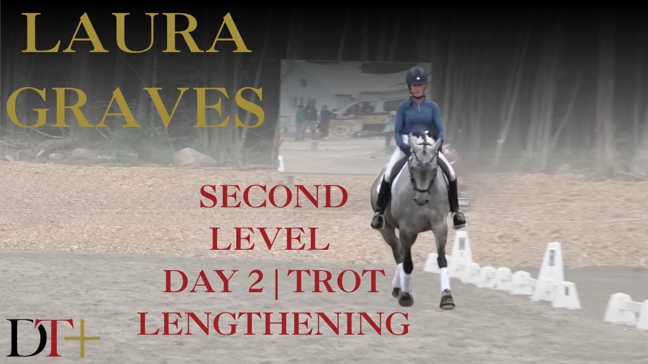 Second Level, Day 2 - Trot Lengthening | Laura Graves