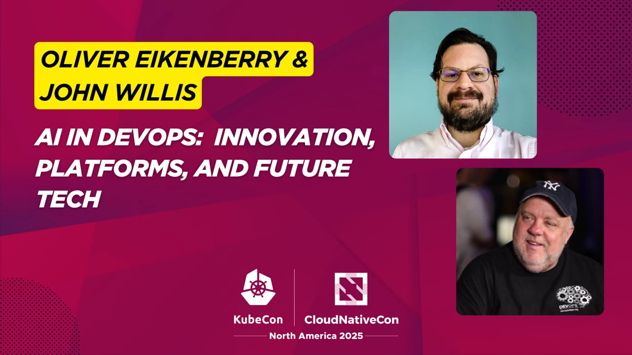 AI in DevOps: John Willis & Oliver Eikenberry on Innovation, Platforms ...