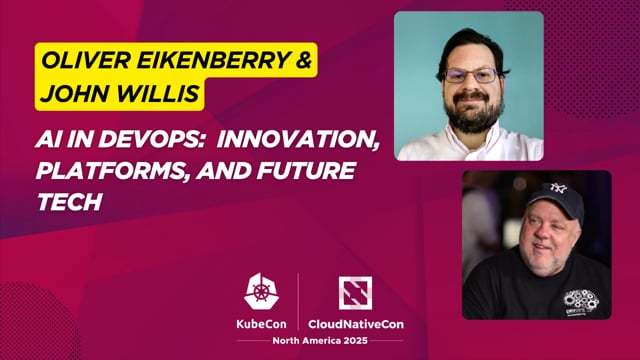 AI in DevOps: John Willis & Oliver Eikenberry on Innovation, Platforms, and Future Tech