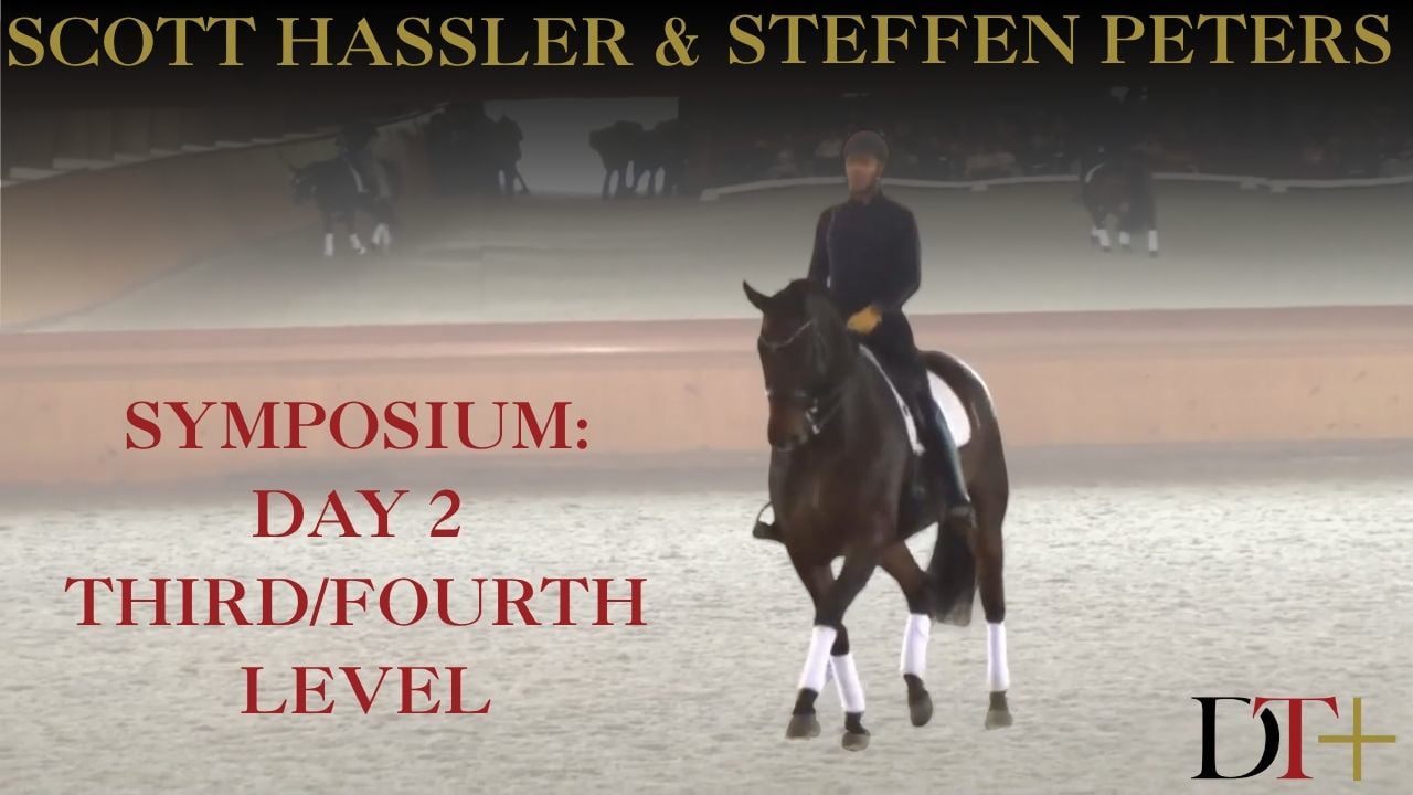 Symposium: Day 2, Third/Fourth Level | Steffen Peters & Scott Hassler