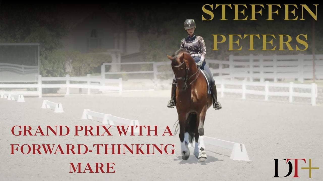Steffen Peters—Grand Prix with a Forward-Thinking Mare
