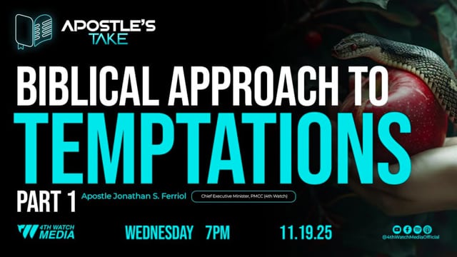 Apostle's Take - Biblical Approach on Temptations Part I