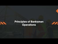 Principles of Banksman Operations