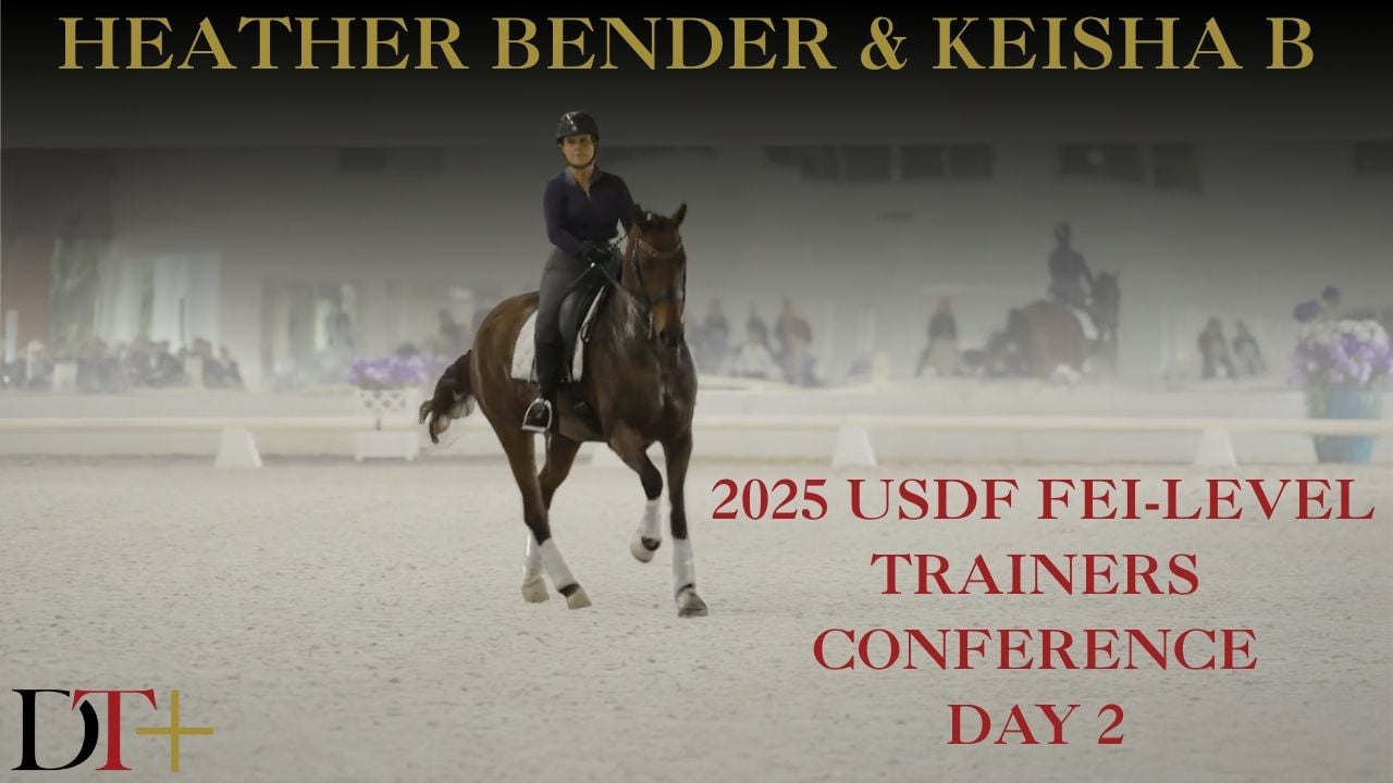 2025 USDF FEI-Level Trainers Conference | Heather Bender and Keisha B Day 2