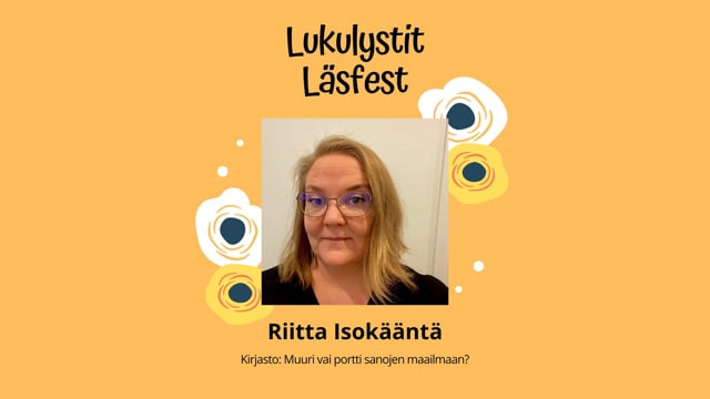 Riitta Isokääntä: Kirjasto – Muuri vai portti sanojen maailmaan?