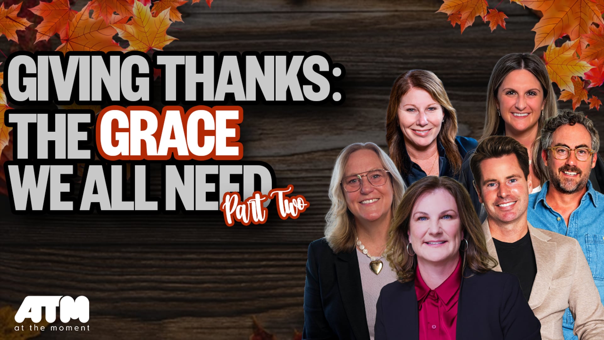 Moments of Gratitude Part 2: Family, Grace & Strong Legacies