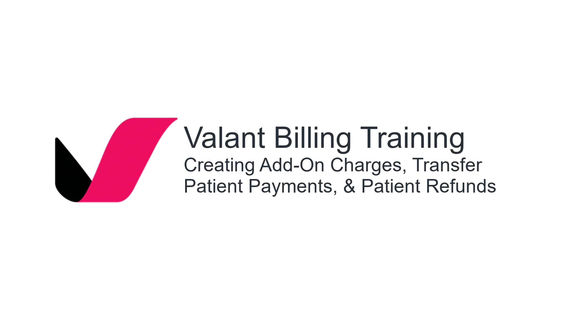Valant Billing Training - Part 4: Creating Add-On Charges, Transfer ...