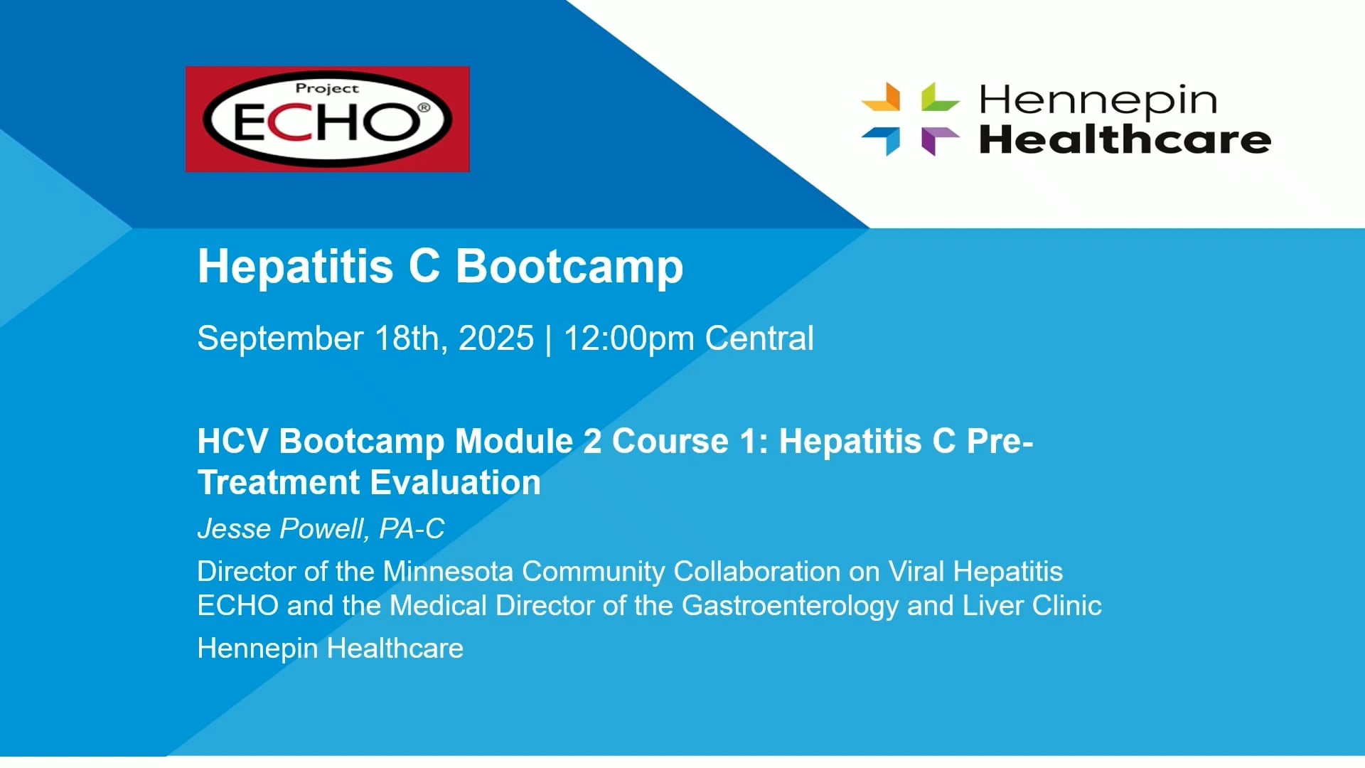 HCV Bootcamp Module 2 Course 1: Hepatitis C Pre- Treatment Evaluation