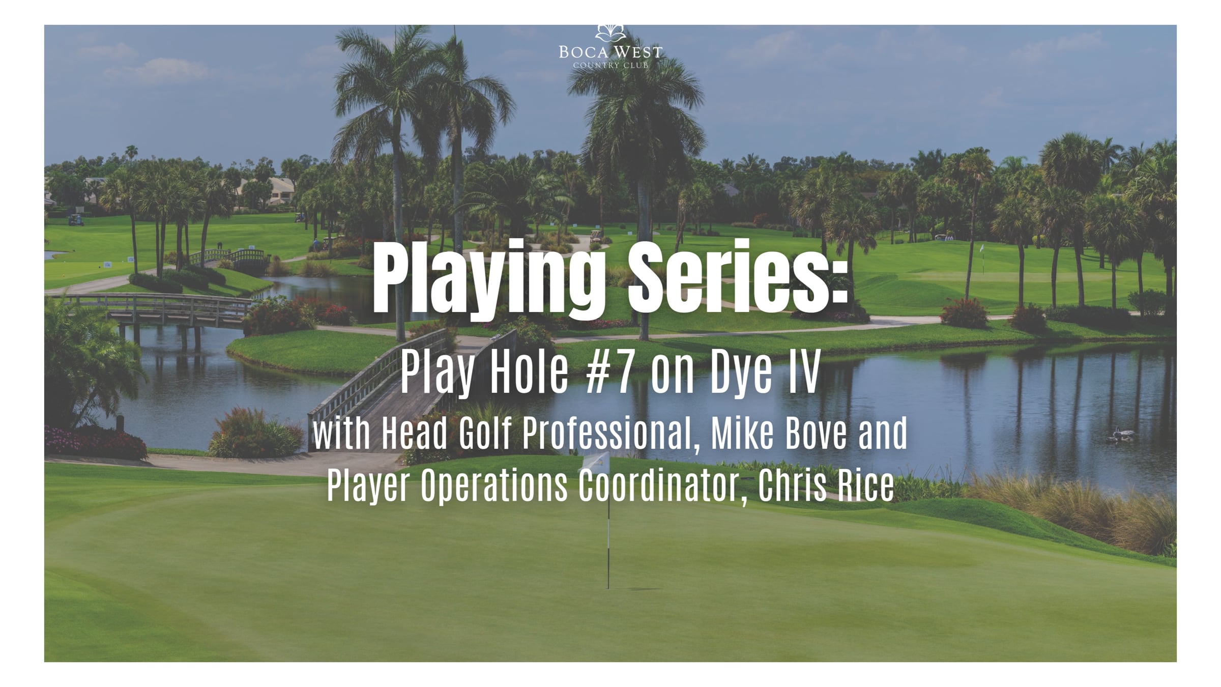 Boca West CC Playing Series with Mike Bove & Chris Rice | Videos ...