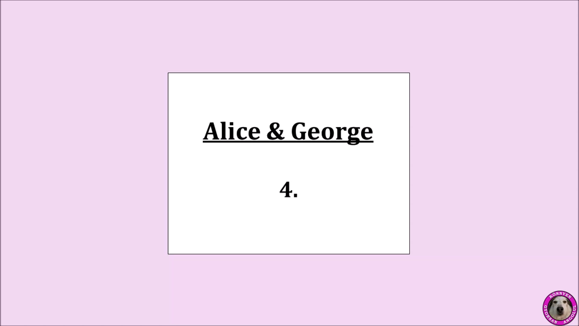 Alice és George 4.