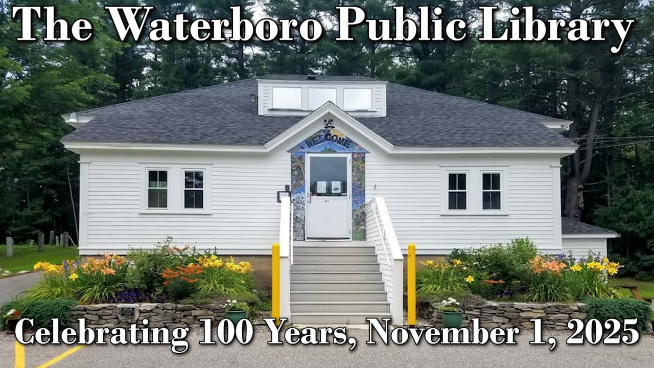 Waterboro Library-Cellebrating 100 Years