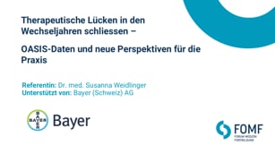 Therapeutische Lücken in den Wechseljahren schliessen – OASIS-Daten und neue Perspektiven für die Praxis