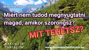 Miért nem tudod megnyugtatni magad, amikor szorongsz?