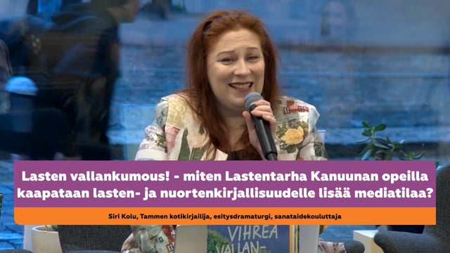 Siri Kolu: Lasten vallankumous! – miten Lastentarha Kanuunan opeilla kaapataan lasten- ja nuortenkirjallisuudelle lisää mediatilaa?