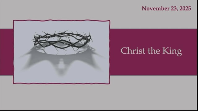 Christ the King, November 23, 2025, Contemporary Service