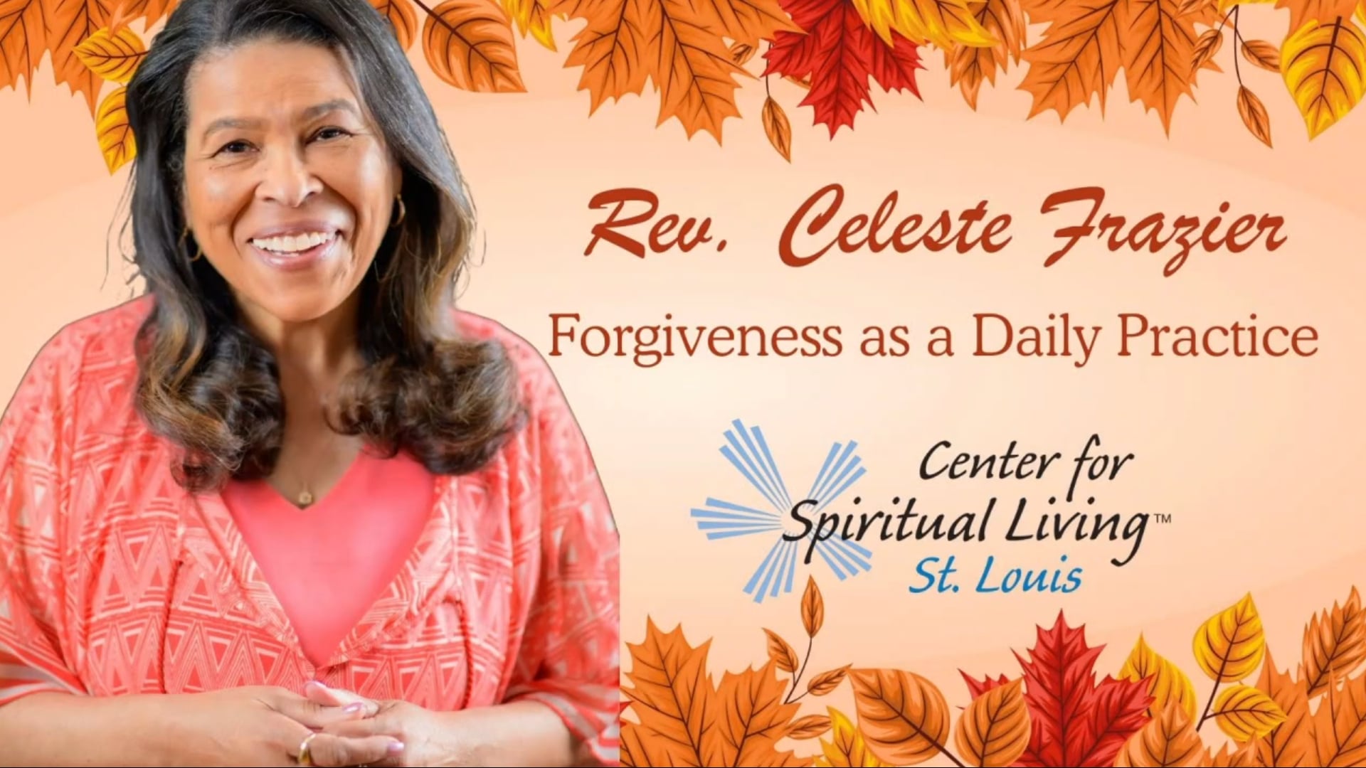 "Forgiveness as a Daily Practice" with Rev. Celeste