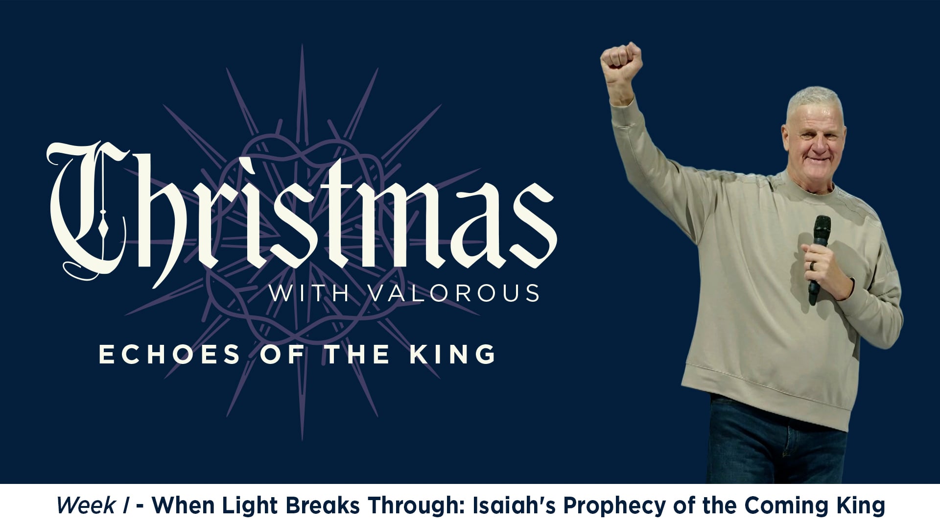 When Light Breaks Through: Isaiah's Prophecy of the Coming King - Echoes of the King - Week I