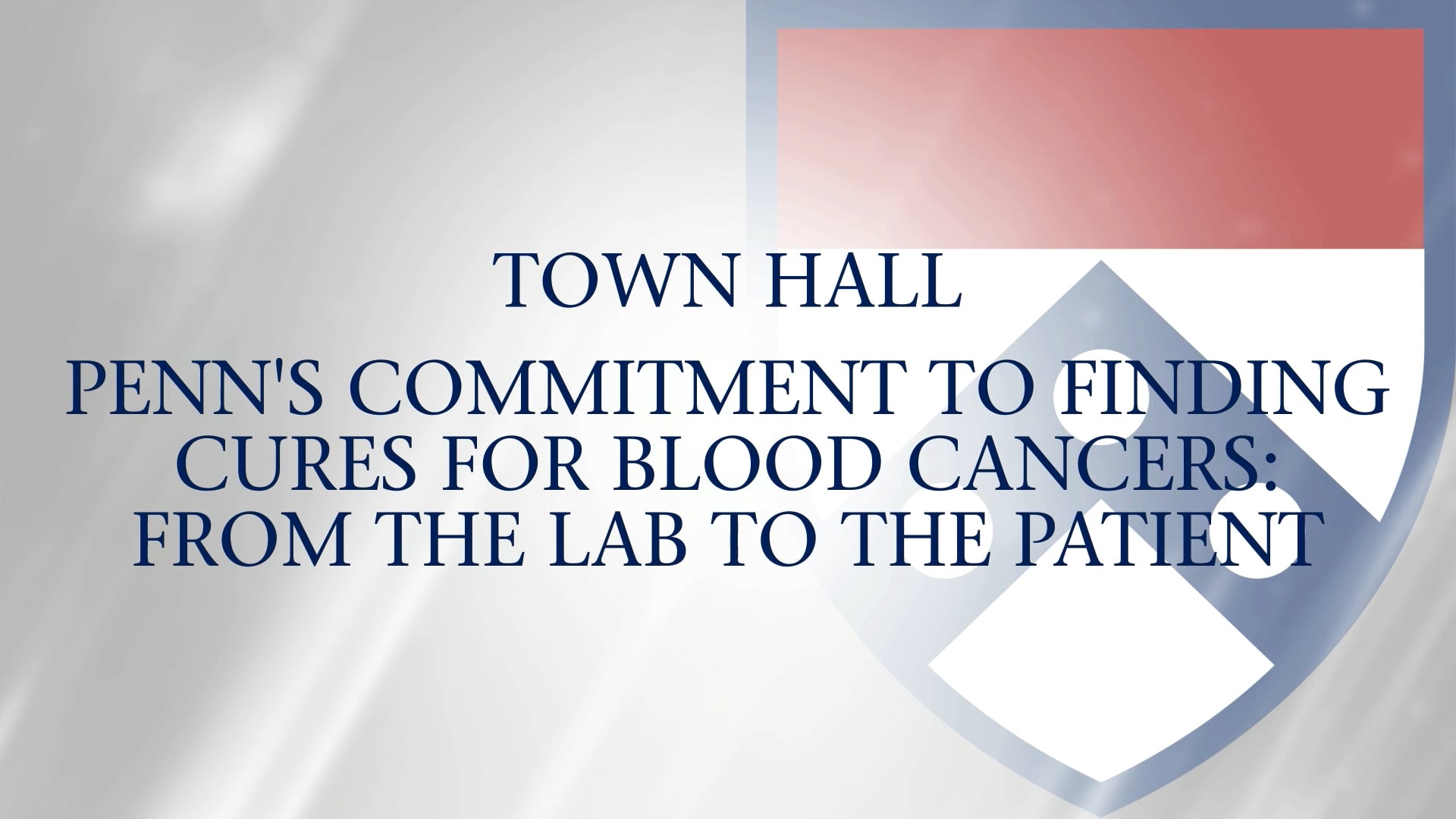 PACC 12th Focus on Blood Cancers - Town Hall - Penn's Commitment to ...