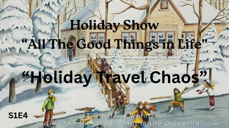 Holiday Show - All The Good Things in Life  s1e4