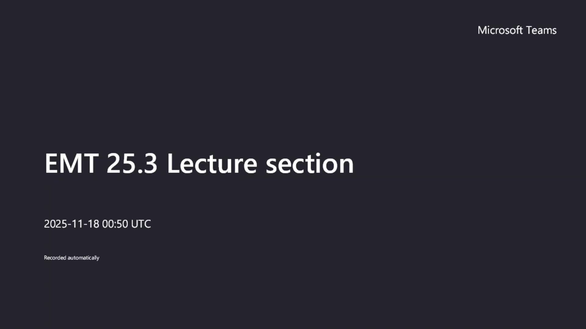EMT 25.3 Lecture section-20251118_032951UTC-Meeting Recording