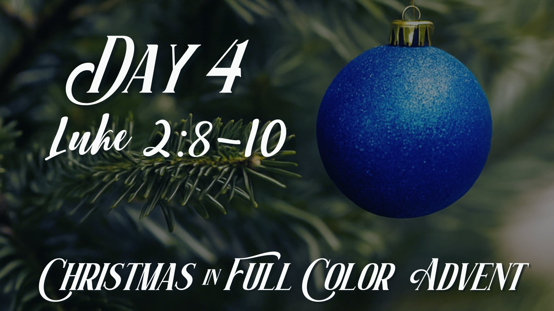 Advent Day 4 | December 3rd