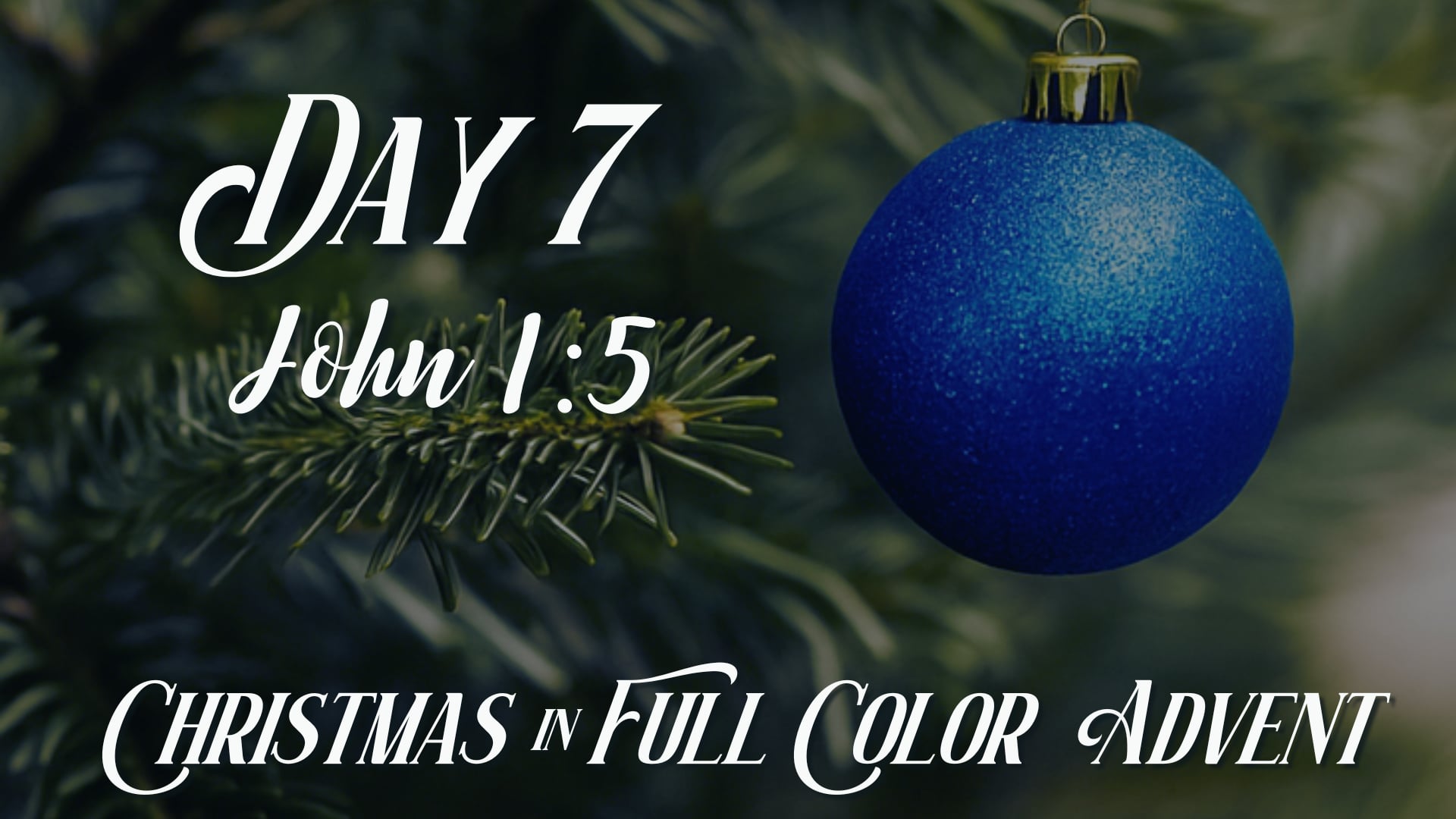 Advent Day 7 | December 6th
