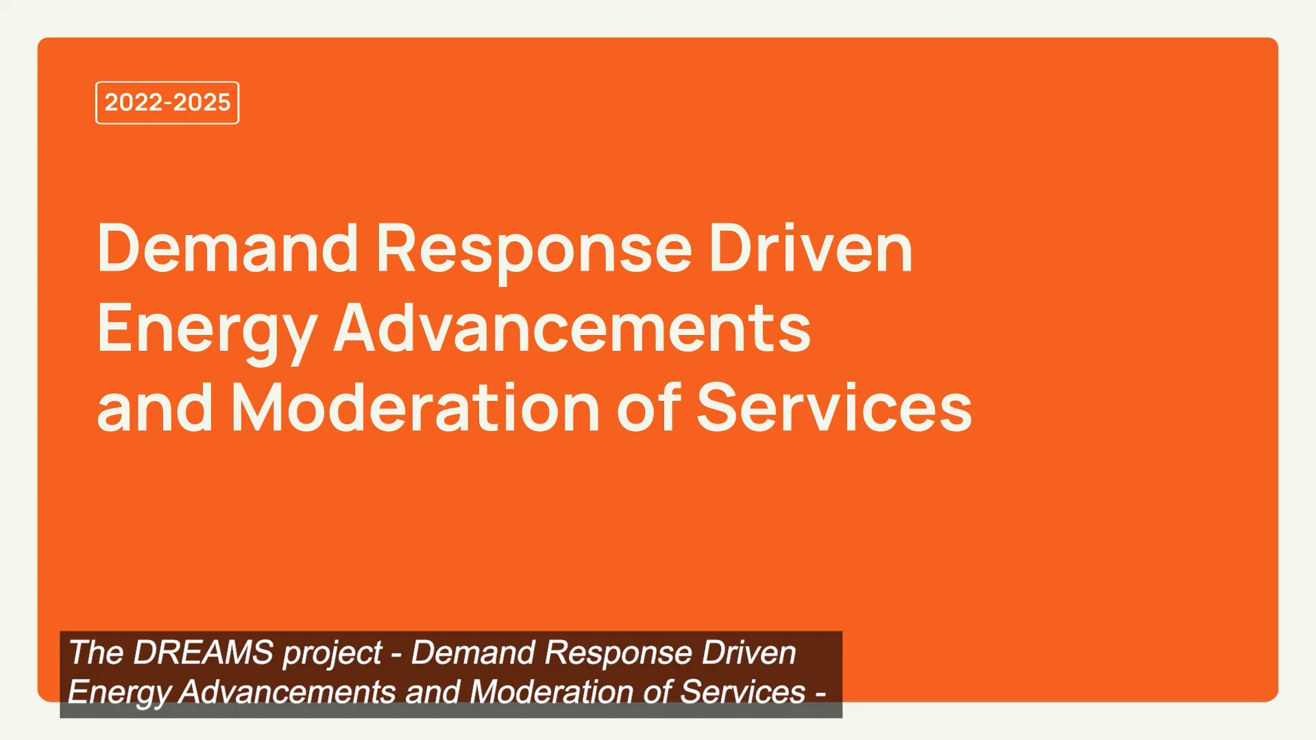 The DREAMS project aims to implement Automated Demand Response (ADR) pilots  in India