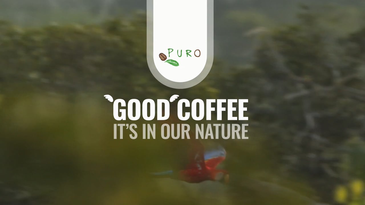 Puro, Good Coffee - it's in our Nature