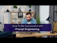 How to Succeed with Prompt Engineering