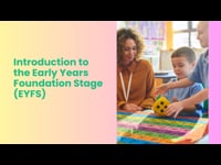 Module 1 Introduction to the Early Years Foundation Stage (EYFS)