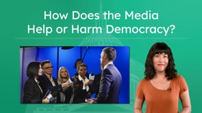 How Does the Media Help or Harm Democracy?