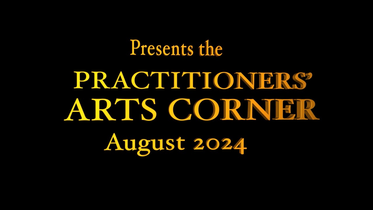 Practitioners' Arts Corner - First Global Practice August 2024